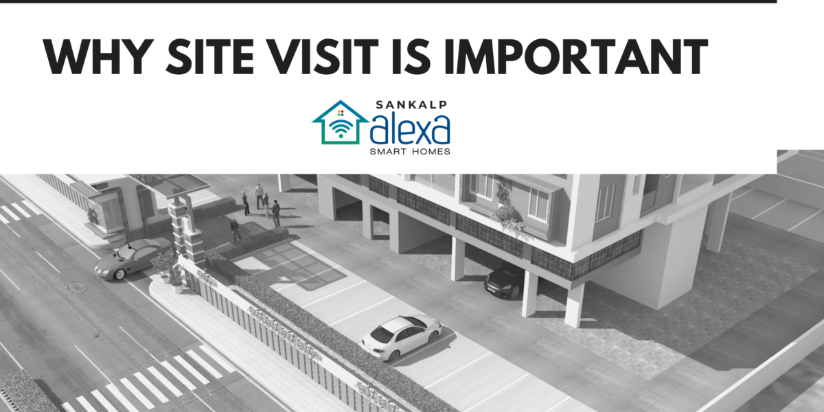 why site visit is important