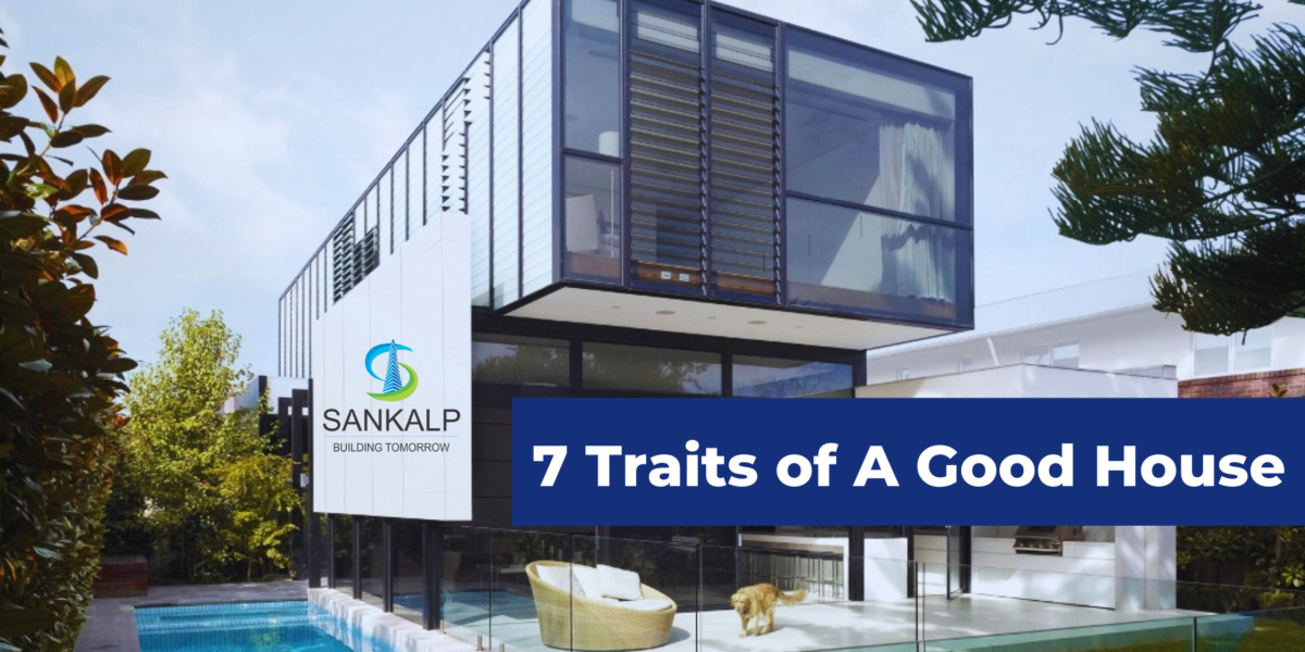 7 Traits of a good house