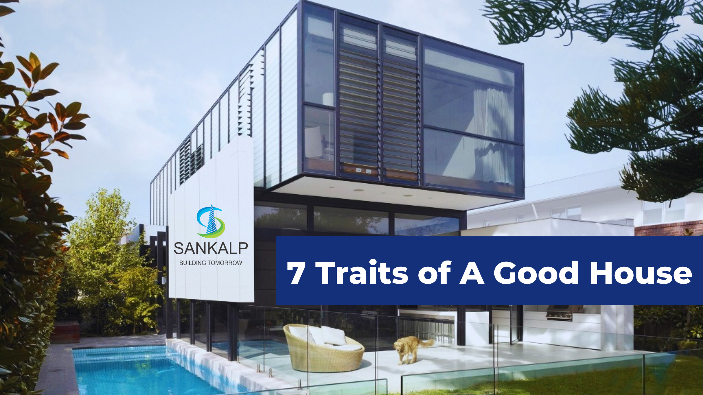 7 Traits of a good house