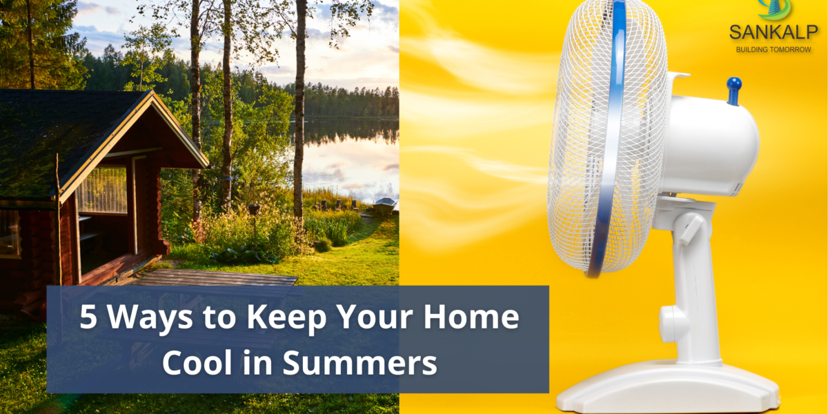 5 Ways to Keep Your Home Cool in Summers