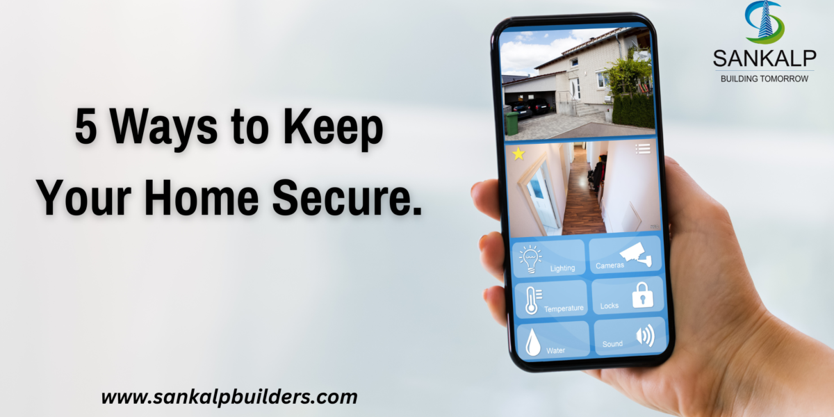 5 Ways to Keep Your Home Secure smart homes in jaipur