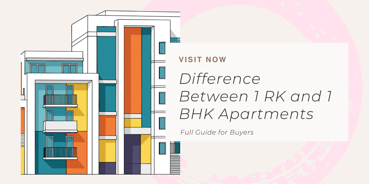 Difference Between 1 RK and 1 BHK Apartments