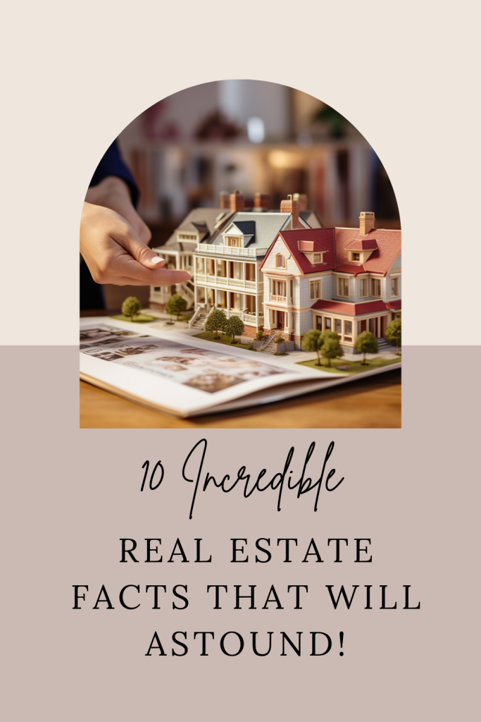 Real Estate Facts That Will Astound!