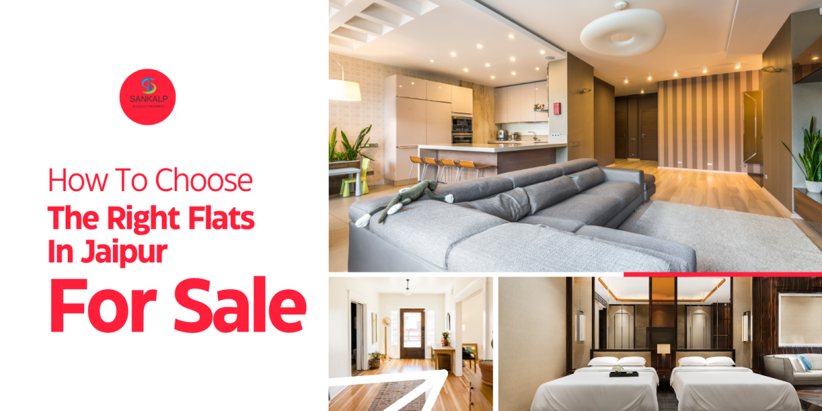 Choose the Right Flats in Jaipur for Sale