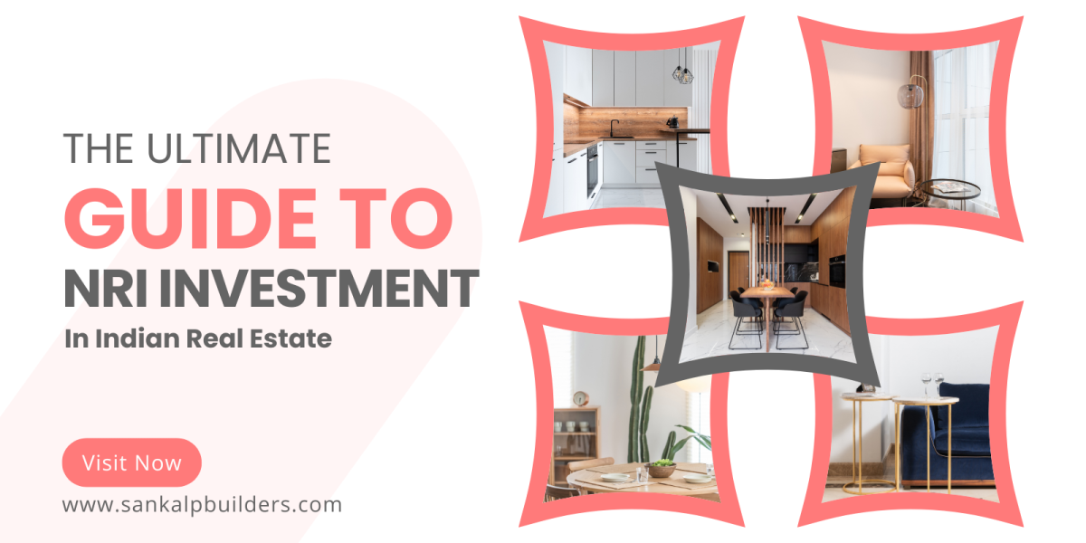 Guide to NRI Investment in Indian Real Estate