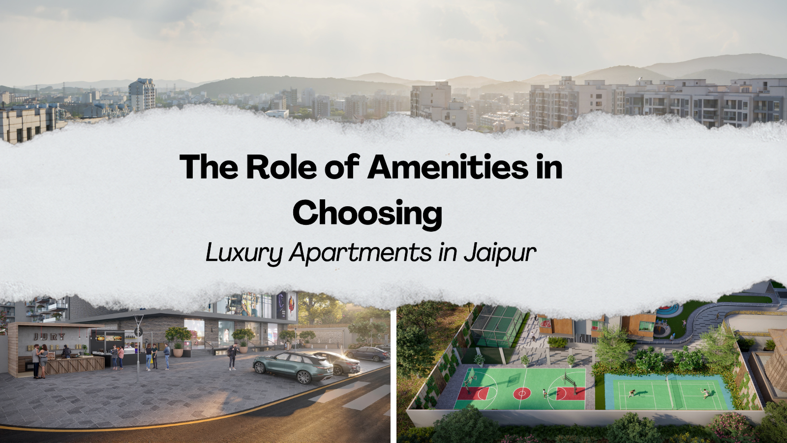 The Role of Amenities in Choosing Luxury Apartments in Jaipur