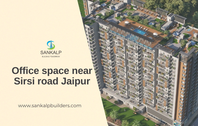 Office space near Sirsi road Jaipur